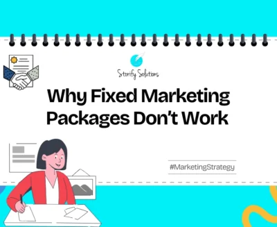 Why Fixed Marketing Packages Don’t Work