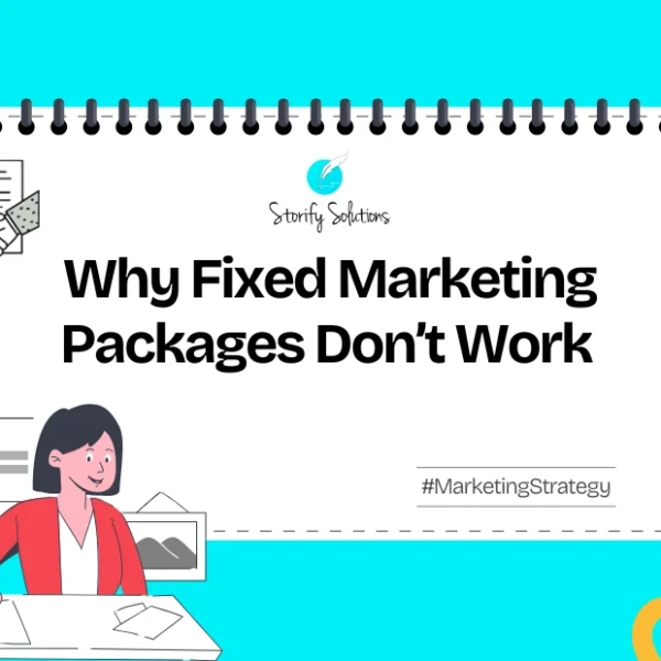 Why Fixed Marketing Packages Don’t Work