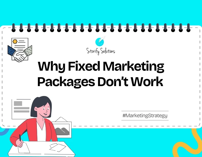 Why Fixed Marketing Packages Don’t Work