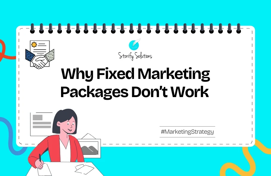 Why Fixed Marketing Packages Don’t Work